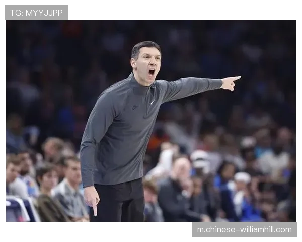 戴格诺特无位置篮球革新雷霆体系，极致空间与全员持球颠覆传统